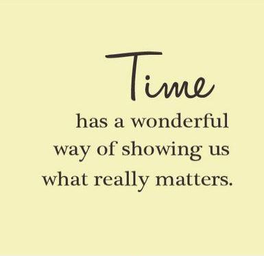 Time has a wonderful way of showing us what really matters Picture Quote #1