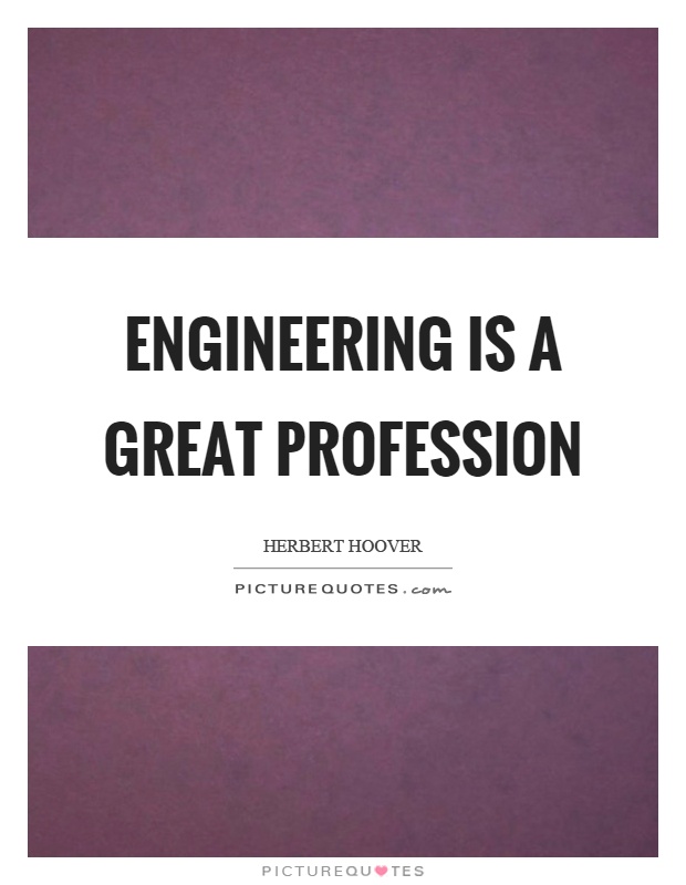 Engineering is a great profession Picture Quote #1
