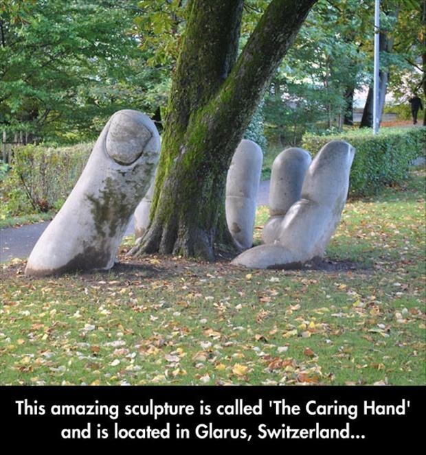 This amazing sculpture is called “The caring hand” and is located in Glarus, Switzerland Picture Quote #1