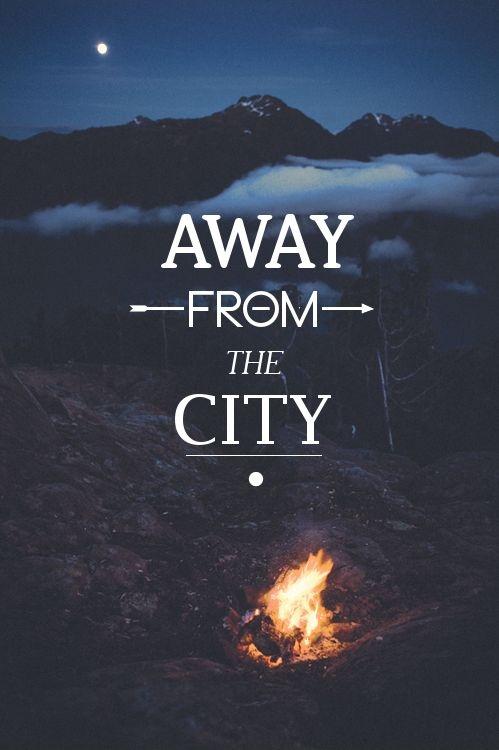 Away from the city Picture Quote #1