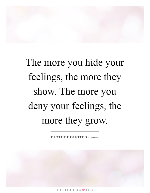 Quotes About Hiding Your Feelings For Someone Popularquotesimg