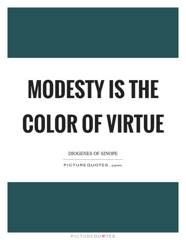 Modesty is the color of virtue Picture Quote #1