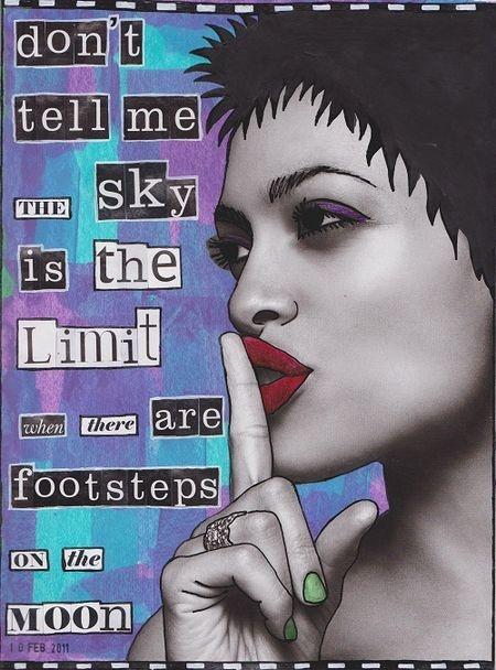 Don't tell me the sky's the limit when there are footsteps on the moon Picture Quote #1