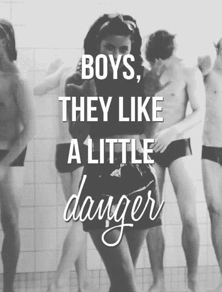 Boys, they like a little danger Picture Quote #1