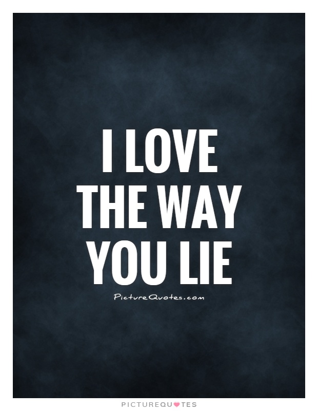 Love the way you lie