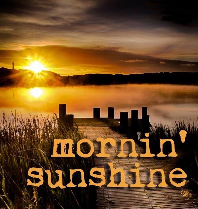 Mornin' sunshine Picture Quote #1