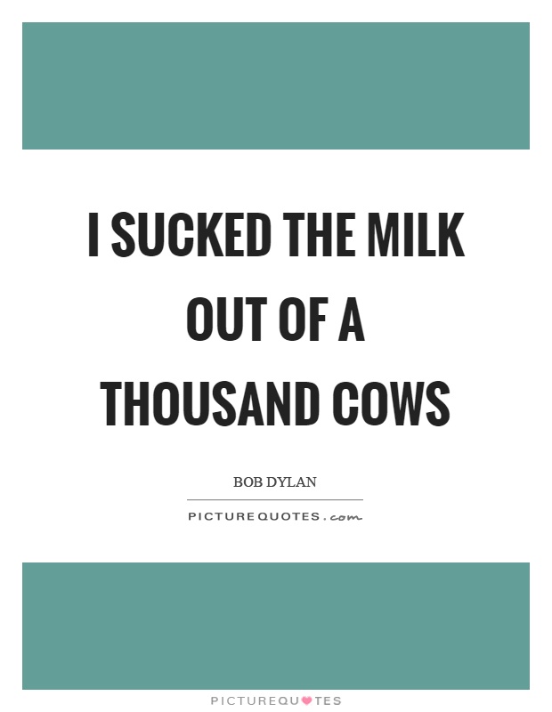 Cows Quotes Cows Sayings Cows Picture Quotes