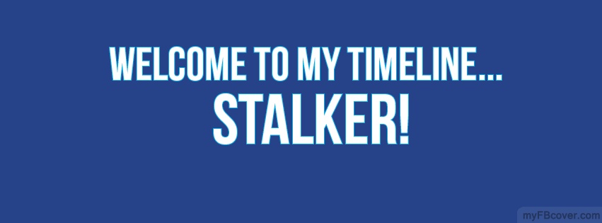 Facebook Quote About Stalkers 1 Picture Quote #1