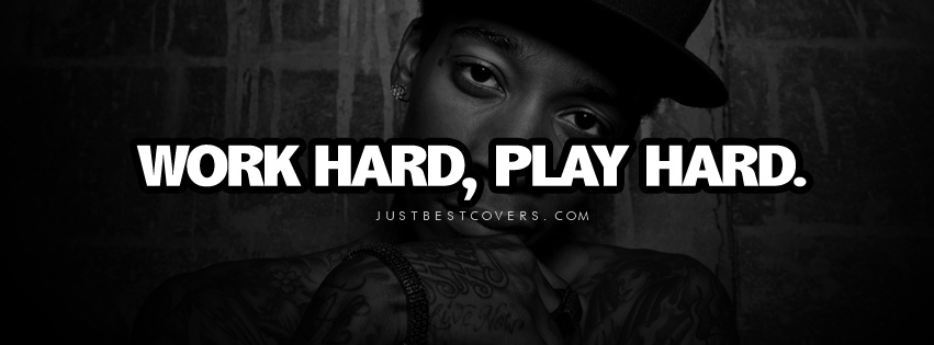 Work Hard Play Hard Quote 1 Picture Quote #1