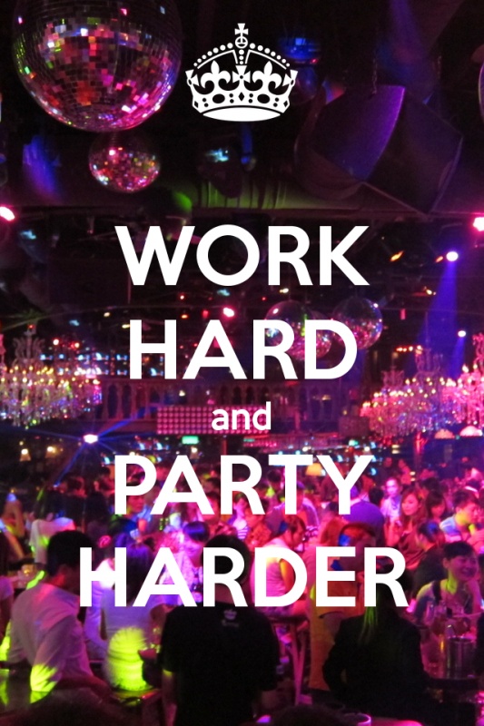 Work Hard Party Hard Quote 1 Picture Quote #1