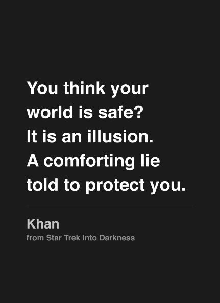 You think your world is safe? It is an illusion. A comforting lie told to protect you Picture Quote #1