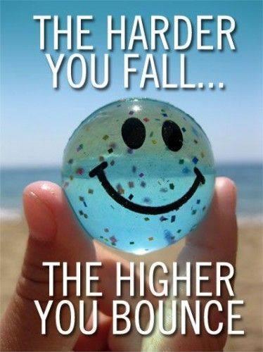 The harder you fall, the higher you bounce Picture Quote #1