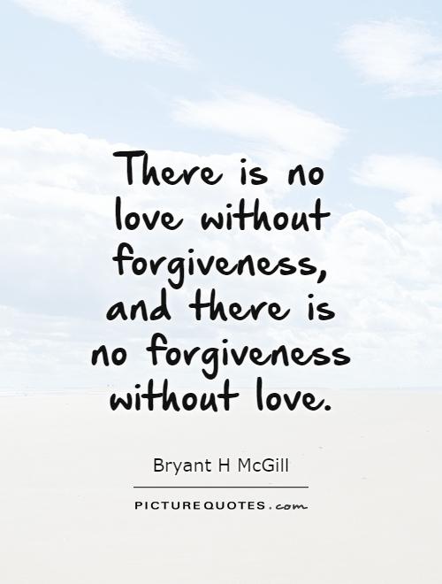 inspirational quotes about love and forgiveness