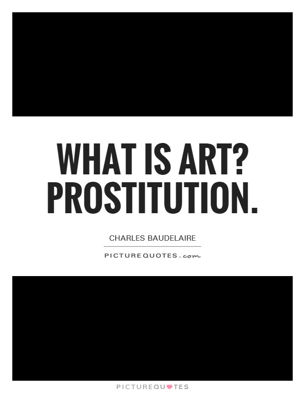 What is art? Prostitution Picture Quote #1