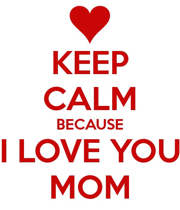 I Love You Mom Quote 4 Picture Quote #1