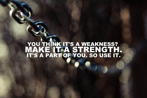 Strength And Weakness Quote 2 Picture Quote #1