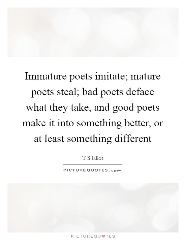 immature poets imitate
