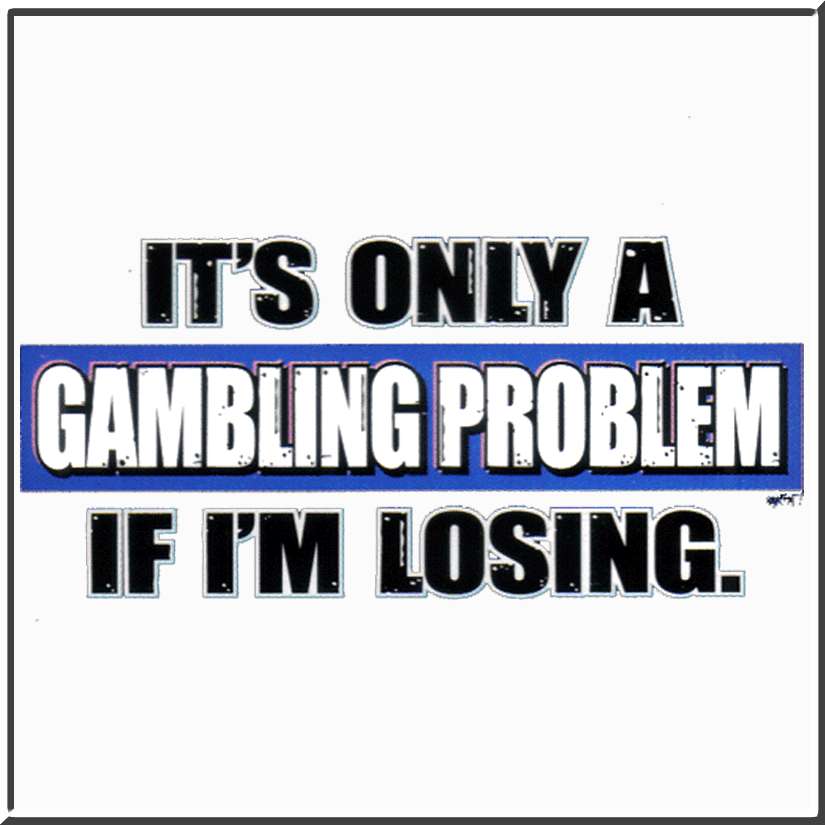 Gamblers Sayings