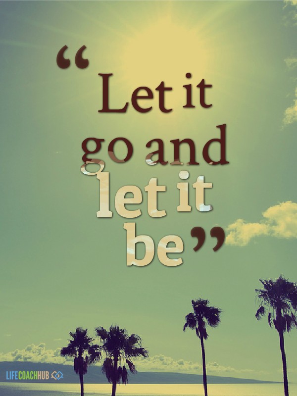 Let It Be Quote 2 Picture Quote #1