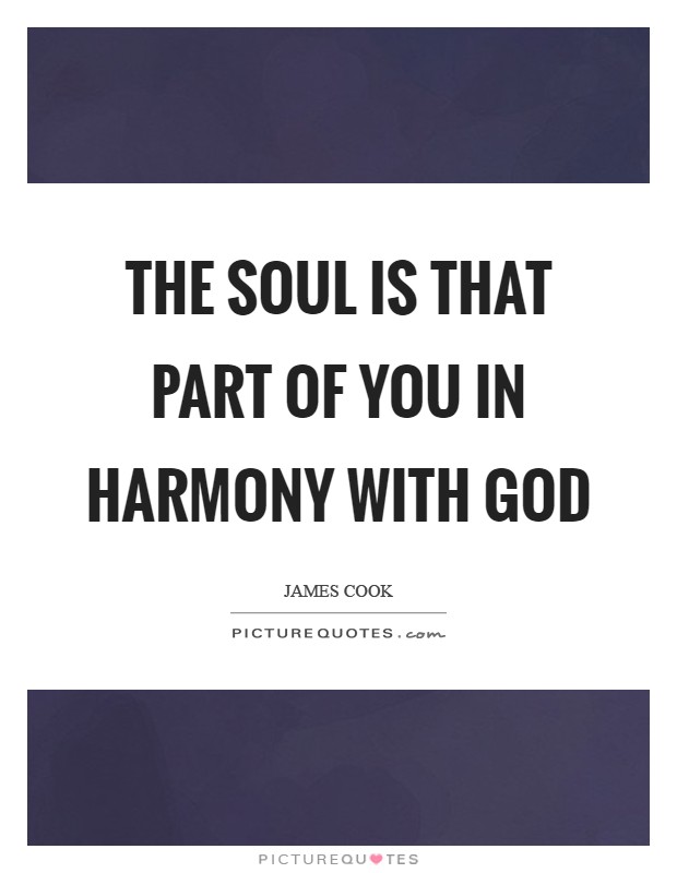 The soul is that part of you in harmony with God Picture Quote #1