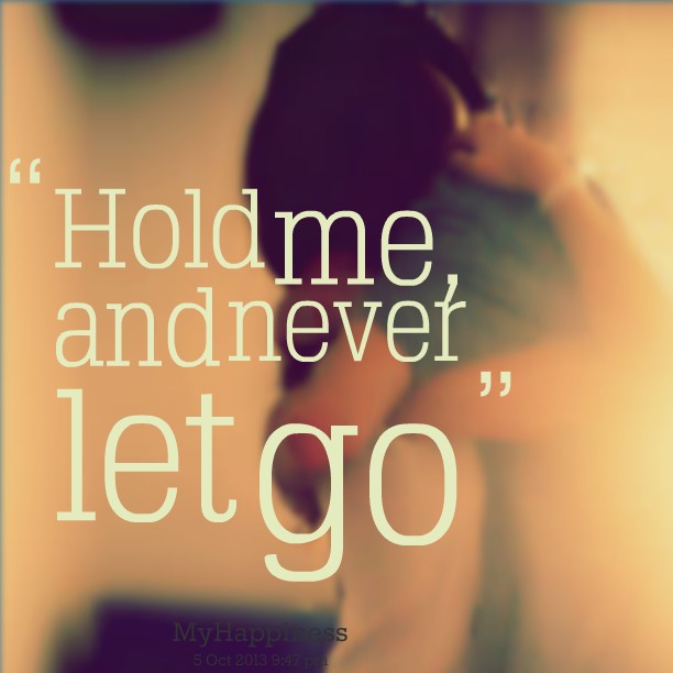 Never Let Me Go Quote 2 Picture Quote #1