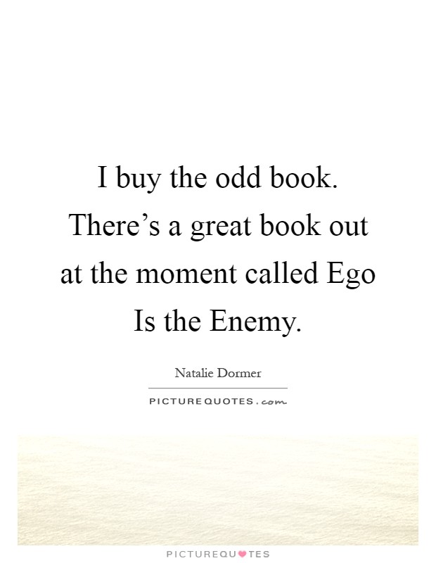 ego is the enemy quotes