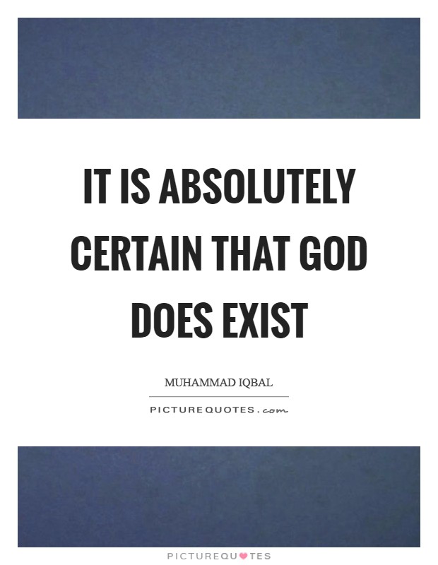 It is absolutely certain that God does exist Picture Quote #1
