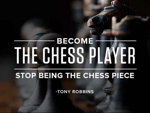 Become the chess player. Stop being the chess piece Picture Quote #1