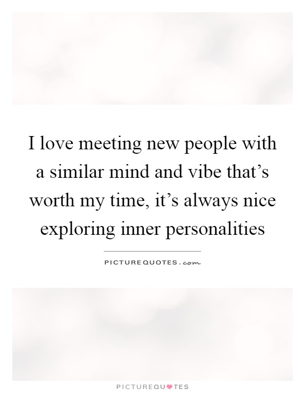 Quotes love meeting new 111 Extremely