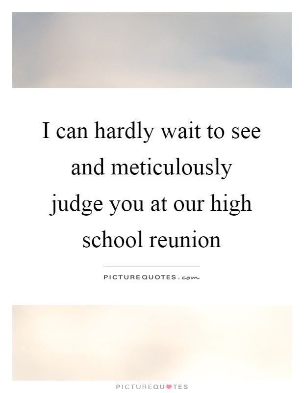 School Reunion Quotes & Sayings | School Reunion Picture Quotes