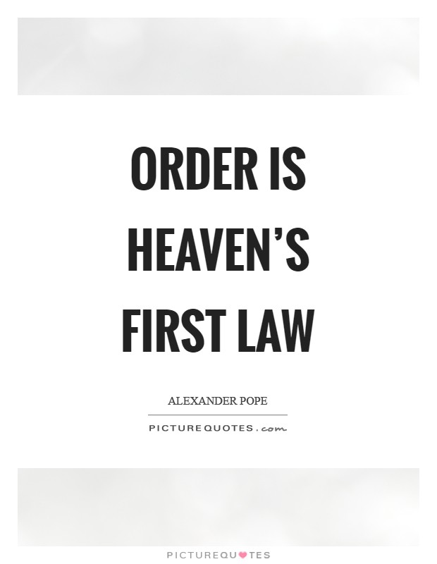 Order is heaven’s first law Picture Quote #1