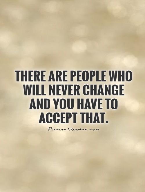 People Never Change Quotes & Sayings | People Never Change Picture Quotes