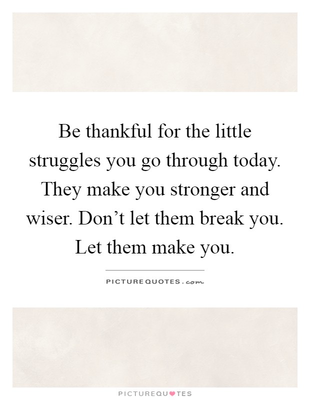 struggles make you stronger quotes