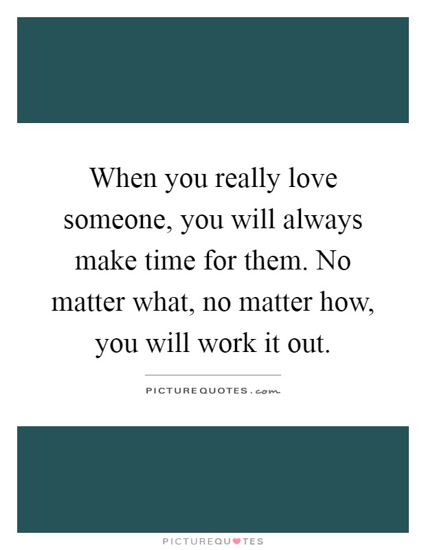 make time for those you love quotes