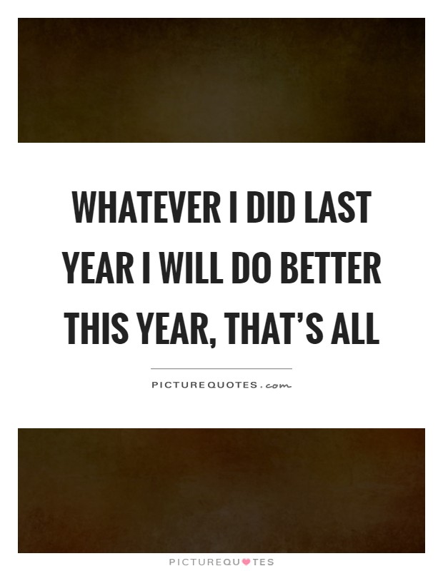 This Year Quotes This Year Sayings This Year Picture Quotes