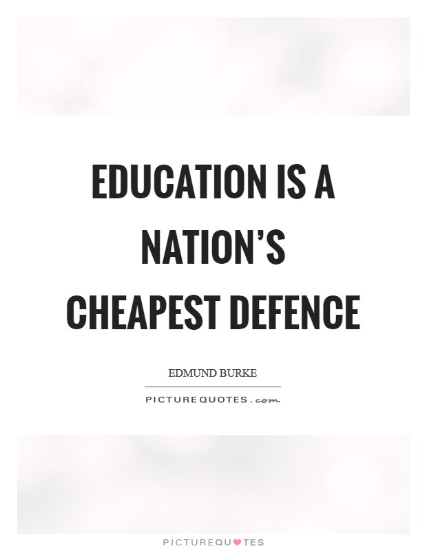 Education is a nation's cheapest defence Picture Quote #1