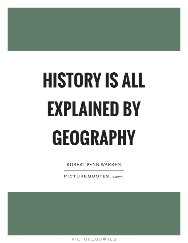 History is all explained by geography Picture Quote #1