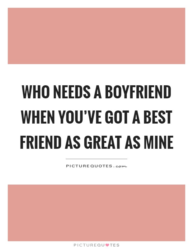 Boyfriend quotes a need 115 Beautiful