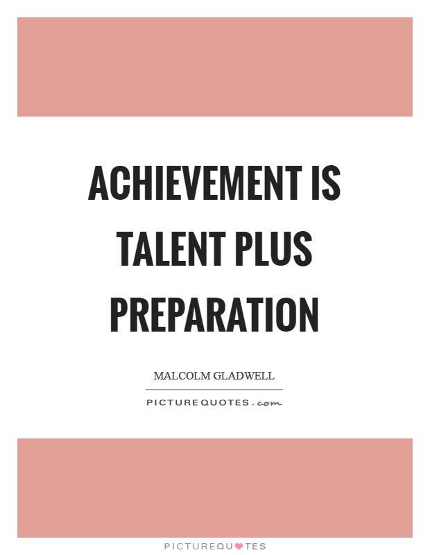 Achievement is talent plus preparation Picture Quote #1