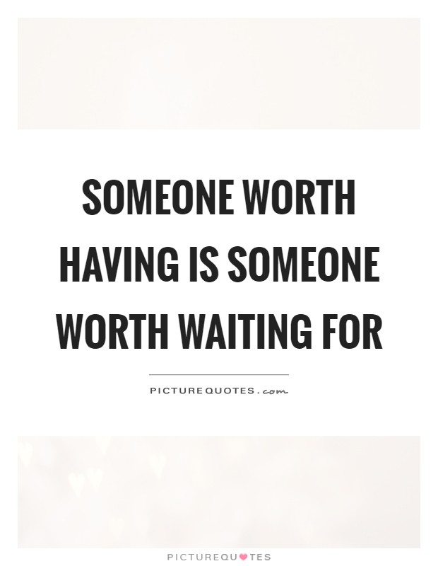 Someone waiting quotes for 25 Beautiful