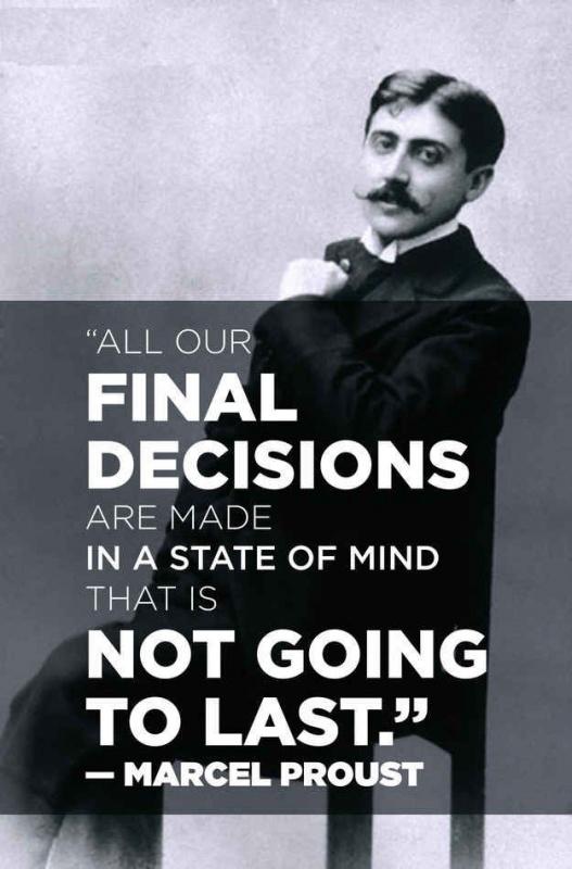 All our final decisions are made in a state of mind that is not going to last Picture Quote #1