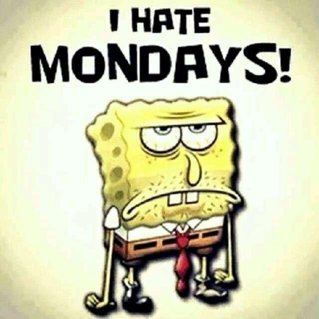 I hate mondays Picture Quote #1