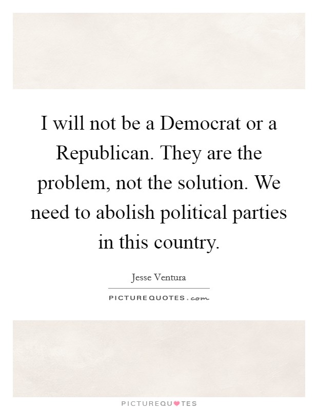 Political Parties Quotes & Sayings | Political Parties Picture Quotes