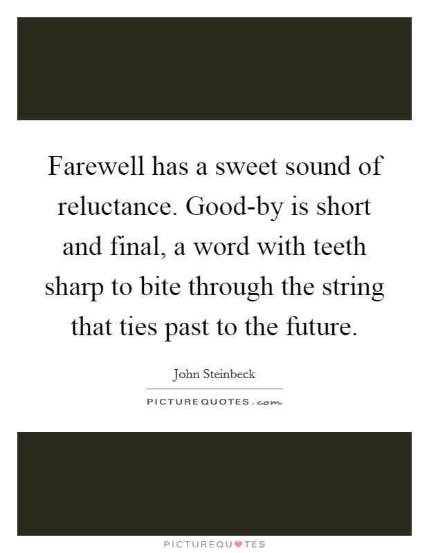 Quotes for farewell short 42 Goodbye
