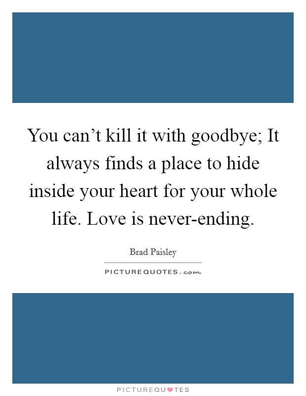 Endings and about goodbyes quotes Inspirational Bye