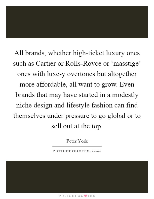 All brands, whether high-ticket luxury 