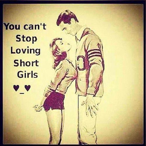 You can't stop kissing short girls Picture Quote #1