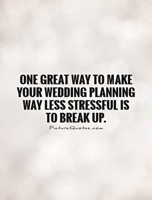 One great way to make your wedding planning way less stressful... | Picture  Quotes