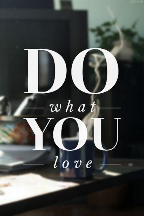 Do what you love Picture Quote #2