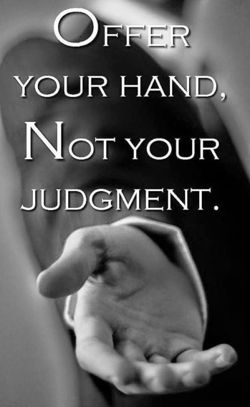 Offer your hand, not your judgment Picture Quote #1